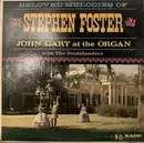 LP - John Gart With The Southlanders - Beloved Melodies Of Stephen Foster