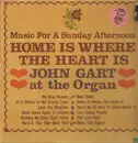 LP - John Gart - Home Is Where The Heart Is - Still Sealed