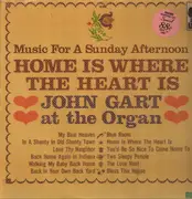 LP - John Gart - Home Is Where The Heart Is - Still Sealed