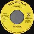 7inch Vinyl Single - John Gary And The Casuals On The Square - End Of Time / A Certain Girl