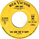 7inch Vinyl Single - John Gary - Give Some Time To Happy
