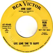 John Gary - Give Some Time To Happy