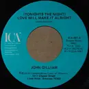 7inch Vinyl Single - John Gilliam - (Tonight's The Night) Love Will Make It Alright / Thank You For Loving Me