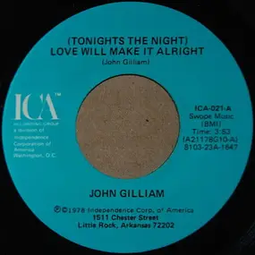 John Gilliam - (Tonight's The Night) Love Will Make It Alright / Thank You For Loving Me