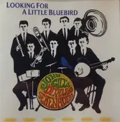 John Gill's Dixieland Serenaders - Looking For A Little Bluebird