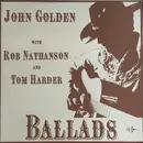 LP - John Golden With Rob Nathanson And Tom Harder - Ballads