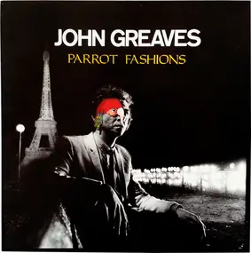 John Greaves - Parrot Fashions