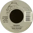 7inch Vinyl Single - John Hunter - Tragedy