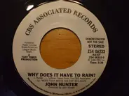 John Hunter - Why Does It Have To Rain?