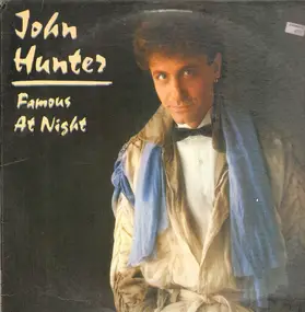 John Hunter - Famous at Night