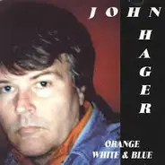 John Hager - Orange White & Blue