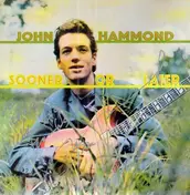 John Hammond - SOONER OR LATER