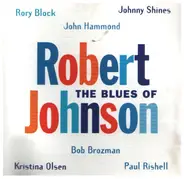 John Hammond / Rory Block / Kristina Olsen a.o. - The Blues Of Robert Johnson