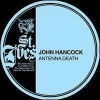 John Hancock - Antenna Death