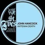 John Hancock - Antenna Death