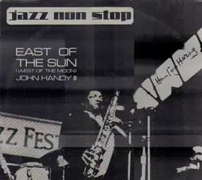 John Handy III - East Of The Sun (West Of The Moon)