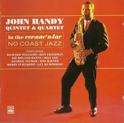 John Handy Quintet & John Handy Quartet - In The Vernacular + No Coast Jazz