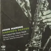 John Hardee - Hardee's Partee: The Forgotten Texas Tenor