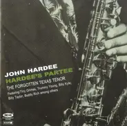 John Hardee - Hardee's Partee: The Forgotten Texas Tenor