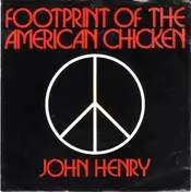 John Henry - Footprint Of The American Chicken / Laughing In LaFayette