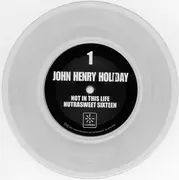 7inch Vinyl Single - John Henry Holiday - Know The Ropes - Limited Edition, clear pressing