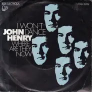 John Henry - I Won't Dance