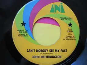 John Hetherington - Can't Nobody See My Face * North Western