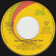 7inch Vinyl Single - John Hetherington - Can't Nobody See My Face