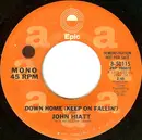 7inch Vinyl Single - John Hiatt - Down Home (Keep On Fallin')