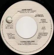 John Hiatt - I Look For Love