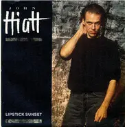 John Hiatt - Lipstick Sunset