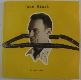 John Hiatt - Little Head