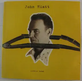 John Hiatt - Little Head