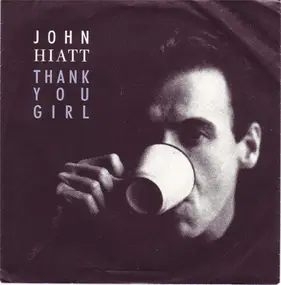 John Hiatt - Thank You Girl