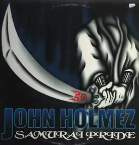 John Holmez - Samurai Pride