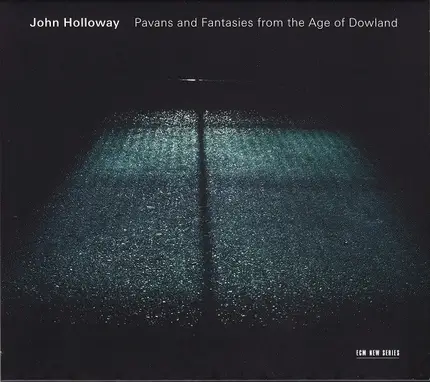 John Holloway - Pavans and Fantasies from the Age of Dowland
