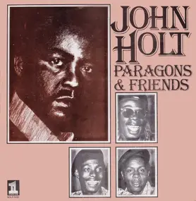John Holt - Paragons & Friends