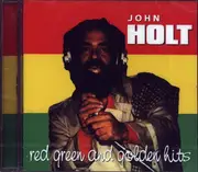CD - John Holt - Red Green And Golden Hits