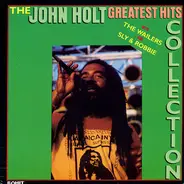 John Holt With The Wailers And Sly & Robbie - Greatest Hits Collection