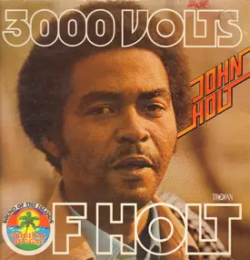 John Holt - 3000 Volts of Holt