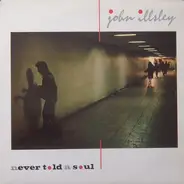 John Illsley - Never Told a Soul