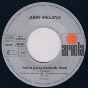 7inch Vinyl Single - John Ireland - You're Living Inside My Head