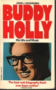 John J. Goldrosen - Buddy Holly: His Life and Music