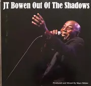 CD - John 'J.T.' Bowen - Out Of The Shadows - Digisleeve
