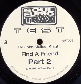 John "Julius" Knight - Find A Friend (Part 2)