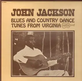 John Jackson - Blues and Country Dance Tunes from Virginia