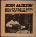 LP - John Jackson - Blues And Country Dance Tunes From Virginia