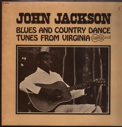 John Jackson - Blues and Country Dance Tunes from Virginia
