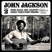 LP - John Jackson - Vol. 2: More Blues And Country Dance Tunes From Virginia