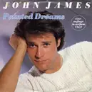7inch Vinyl Single - John James - Painted Dreams